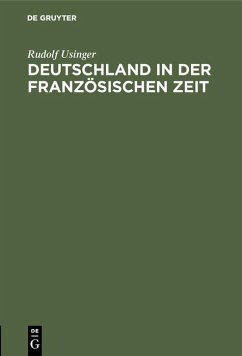 Deutschland in der französischen Zeit (eBook, PDF) - Usinger, Rudolf