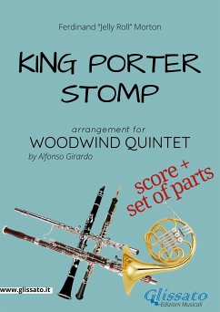 King Porter Stomp - Woodwind Quintet score & parts (fixed-layout eBook, ePUB) - "Jelly Roll" Morton, Ferdinand; Girardo, Alfonso