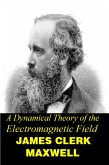 A Dynamical Theory of the Electromagnetic Field (eBook, ePUB)