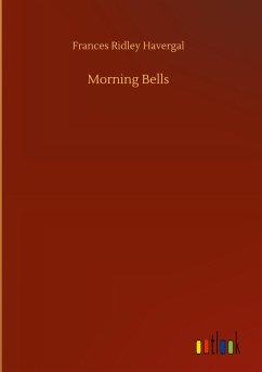 Morning Bells - Havergal, Frances Ridley