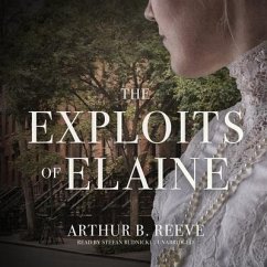 The Exploits of Elaine - Reeve, Arthur B.