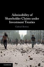 Admissibility of Shareholder Claims under Investment Treaties - Bottini, Gabriel