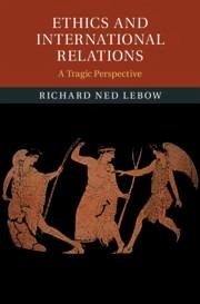 Ethics and International Relations - Lebow, Richard Ned