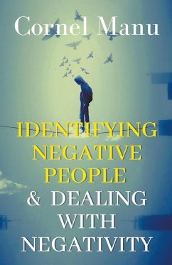 Identifying Negative People & Dealing With Negativity - Manu, Cornel