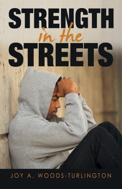 Strength in the Streets - Woods-Turlington, Joy A.