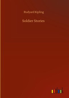 Soldier Stories - Kipling, Rudyard