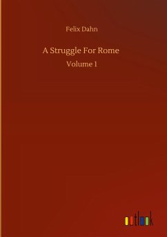 A Struggle For Rome - Dahn, Felix