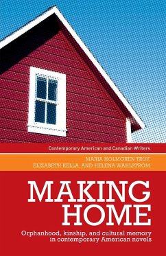 Making home - Troy, Maria Holmgren; Kella, Elizabeth; Wahlstrom, Helena