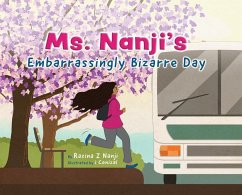 Ms. Nanji's Embarrassingly Bizarre Day - Nanji, Razina