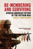 Re-Membering and Surviving: African American Fiction of the Vietnam War