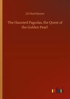 The Haunted Pagodas, the Quest of the Golden Pearl