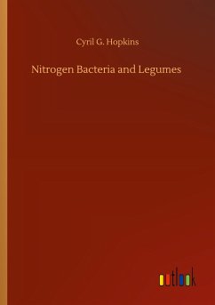 Nitrogen Bacteria and Legumes - Hopkins, Cyril G.