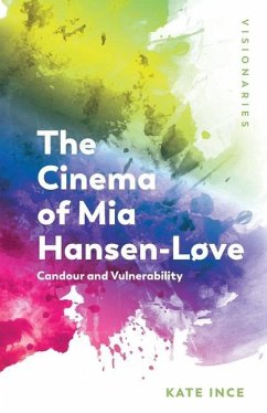 The Cinema of Mia Hansen-Love - Ince, Kate