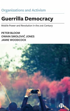 Guerrilla Democracy - Bloom, Peter; Smolovic Jones, Owain; Woodcock, Jamie