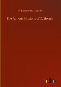 The Famous Missions of California - Hudson, William Henry