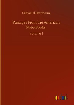 Passages From the American Note-Books - Hawthorne, Nathaniel