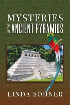 Mysteries of the Ancient Pyramids: Volume 3 - Sohner, Linda