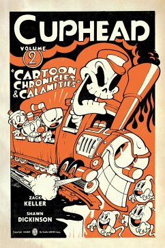 Cuphead Volume 2: Cartoon Chronicles & Calamities - Keller, Zack