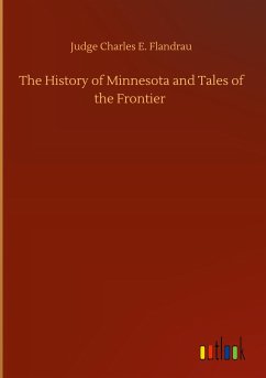 The History of Minnesota and Tales of the Frontier