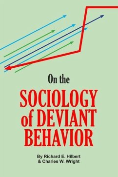 On the Sociology of Deviant Behavior - Wright, Charles W.; Hilbert, Richard E.