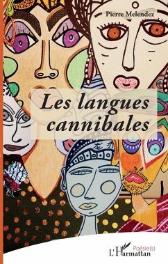 Les langues cannibales - Melendez, Pierre