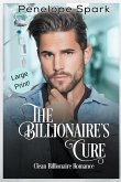 The Billionaire's Cure (Large Print)