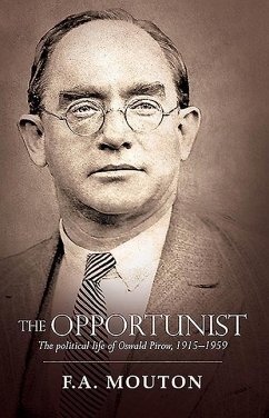 The Opportunist: The Political Life of Oswald Pirow, 1915-1959 - Mouton