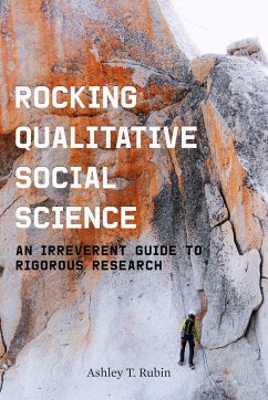 Rocking Qualitative Social Science - Rubin, Ashley T.