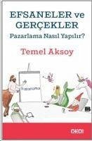 Efsaneler ve Gercekler - Aksoy, Temel