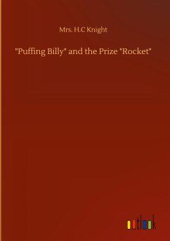 &quote;Puffing Billy&quote; and the Prize &quote;Rocket&quote;