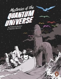 Mysteries of the Quantum Universe - Damour, Thibault; Burniat, Mathieu