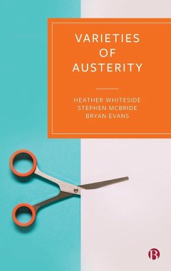 Varieties of Austerity - Whiteside, Heather; Mcbride, Stephen; Evans, Bryan