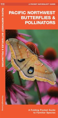 Pacific Northwest Butterflies & Pollinators: A Folding Pocket Guide to Familiar Species - Kavanagh, James