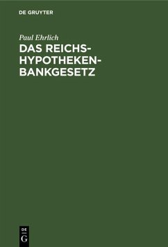Das Reichs-Hypothekenbankgesetz (eBook, PDF) - Ehrlich, Paul