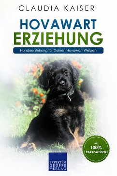 Hovawart Erziehung - Hundeerziehung für Deinen Hovawart Welpen (eBook, ePUB) - Kaiser, Claudia