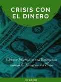 Crisis con el Dinero (eBook, ePUB)