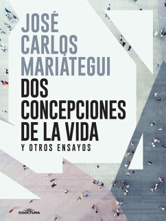 Dos concepciones de la vida (eBook, ePUB) - Mariátegui, José Carlos