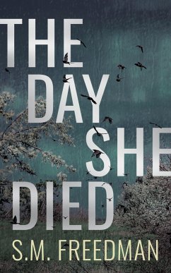 The Day She Died - Freedman, S M