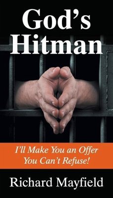 God's Hitman: I'll Make You an Offer You Can't Refuse - Mayfield, Richard