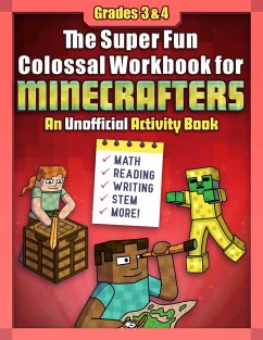 The Super Fun Colossal Workbook for Minecrafters: Grades 3 & 4 - Sky Pony Press