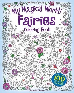 My Magical World! Fairies Coloring Book - Metzen, Isabelle