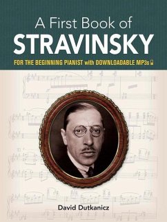 A First Book of Stravinsky: For the Beginning Pianist with Downloadable Mp3s - Dutkanicz, David