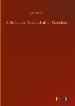 A Holiday in Bed and other Sketches.