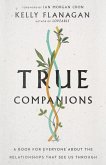 True Companions - A Book for Everyone About the Relationships That See Us Through