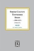 Smith County, Tennessee Deed Books, 1800-1835. (Volume #1)