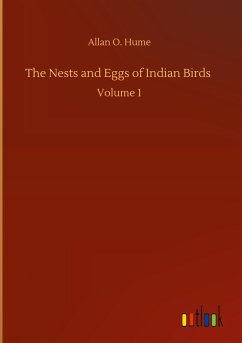 The Nests and Eggs of Indian Birds - Hume, Allan O.