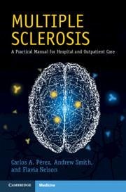 Multiple Sclerosis - Perez, Carlos A. (University of Texas, Houston); Smith, Andrew; Nelson, Flavia