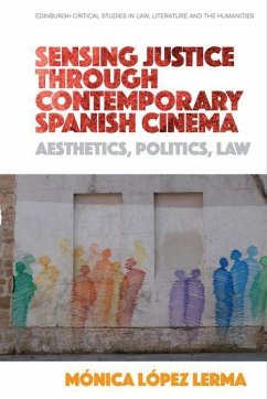 Sensing Justice Through Contemporary Spanish Cinema - Lopez Lerma, Monica