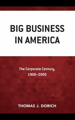 Big Business in America - Dorich, Thomas J.