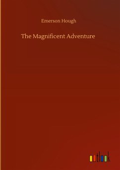 The Magnificent Adventure - Hough, Emerson